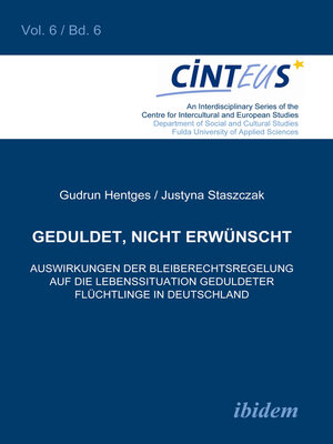 cover image of Geduldet, nicht erwünscht. Auswirkungen der Bleiberechtsregelung auf die Lebenssituation geduldeter Flüchtlinge in Deutschland